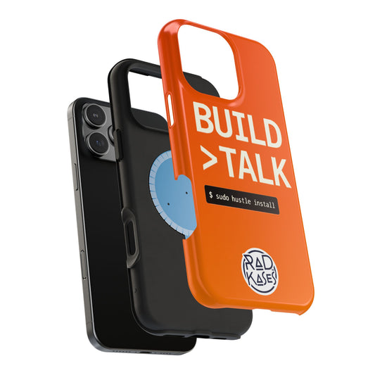 Phone case with 'Build > Talk' text and Rad Kases logo on an orange background