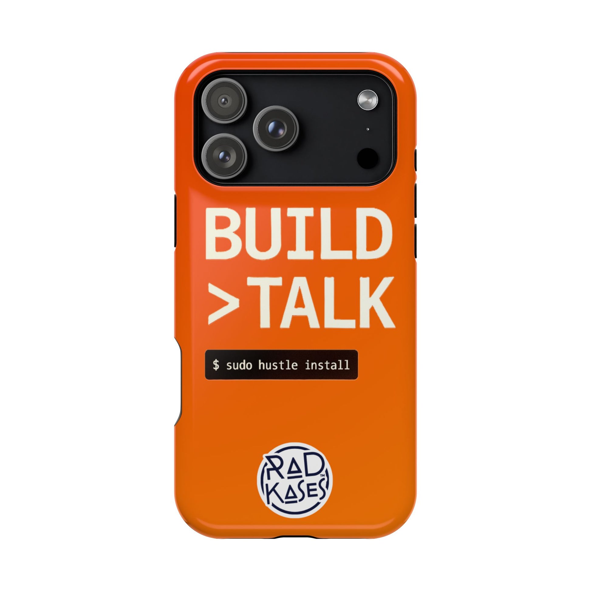 Orange phone case with 'Build > Talk' text and Rad Kases logo on a white background