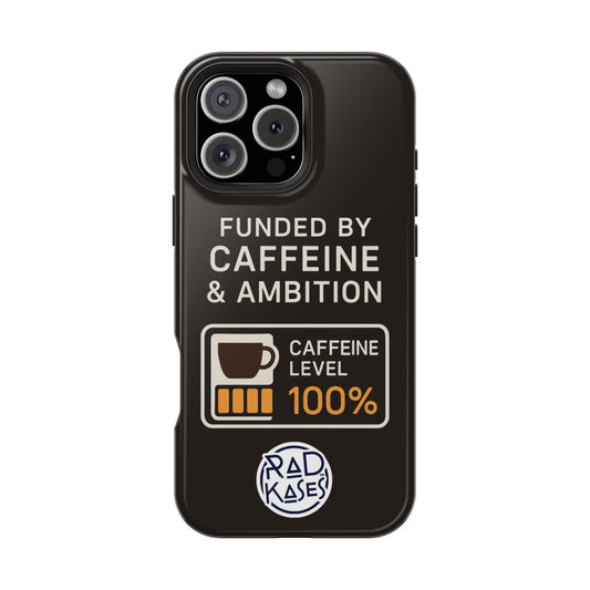 Funded by Caffeine & Ambition